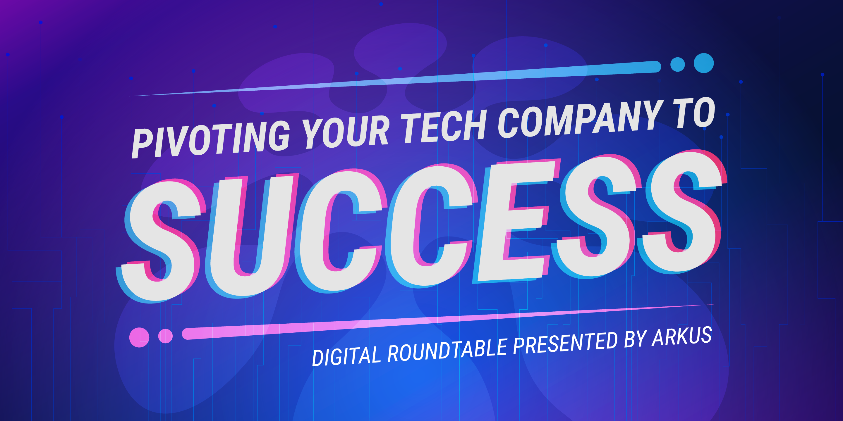 Pivoting your Tech Company to Success