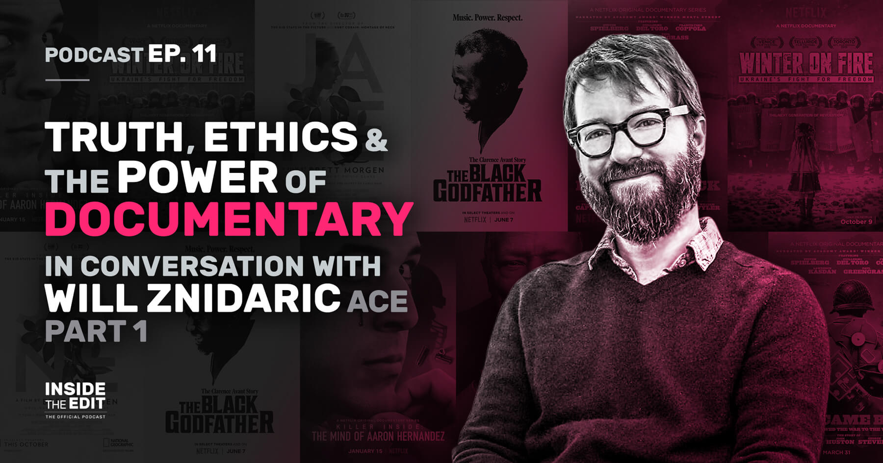 Truth, Ethics & The Power of Documentary: In Conversation with Will Znidaric Part 1