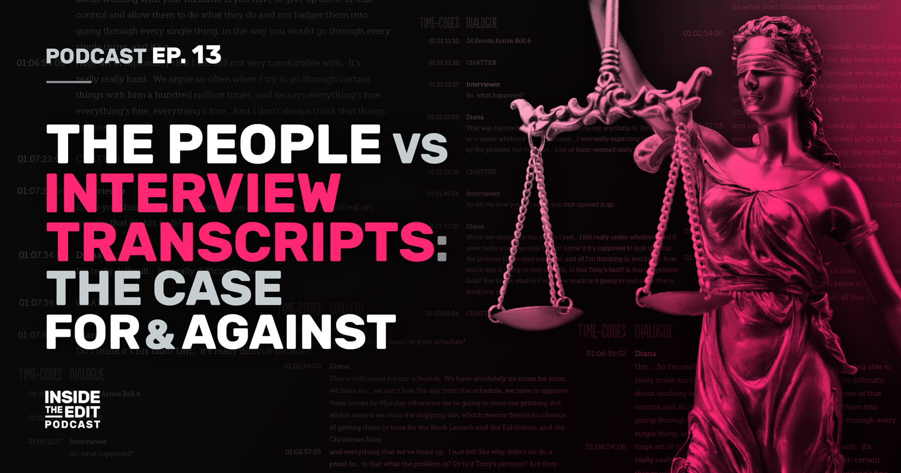 The People vs Interview Transcripts: The Case For & Against