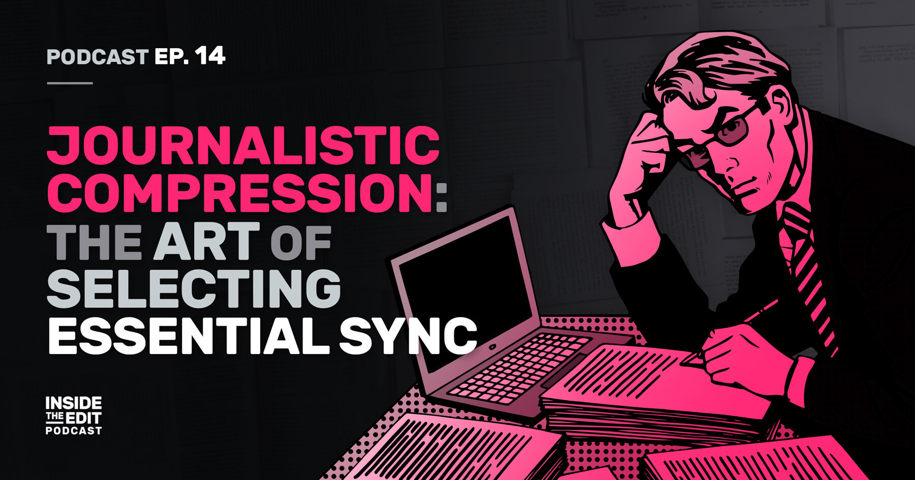 Journalistic Compression: The Art of Selecting Essential Sync