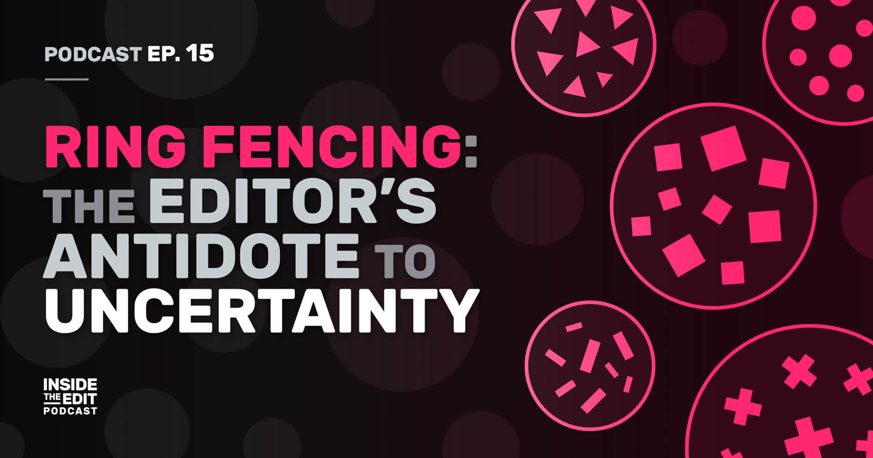 Ring Fencing: The Editor’s Antidote to Uncertainty