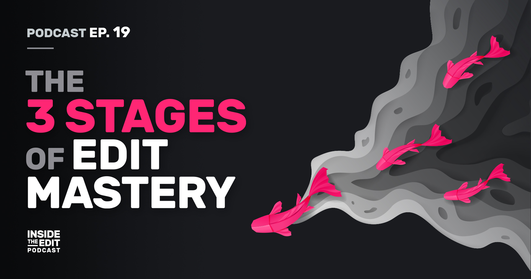 The 3 Stages of Edit Mastery