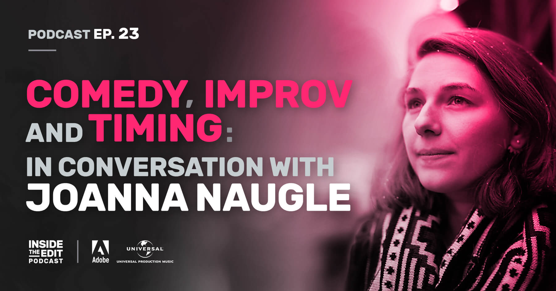 Comedy, Improv and Timing: In Conversation with Joanna Naugle
