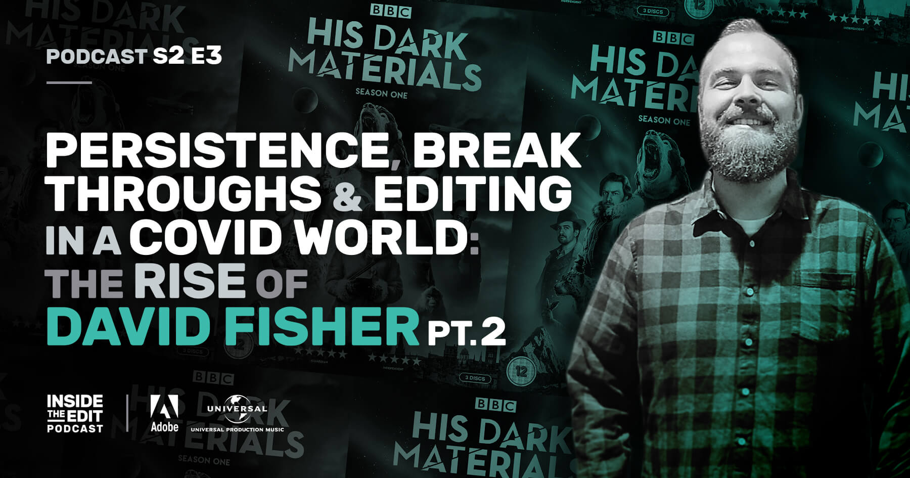 Persistence, Break Throughs & Editing in a Covid World: The Rise of David Fisher Part 2