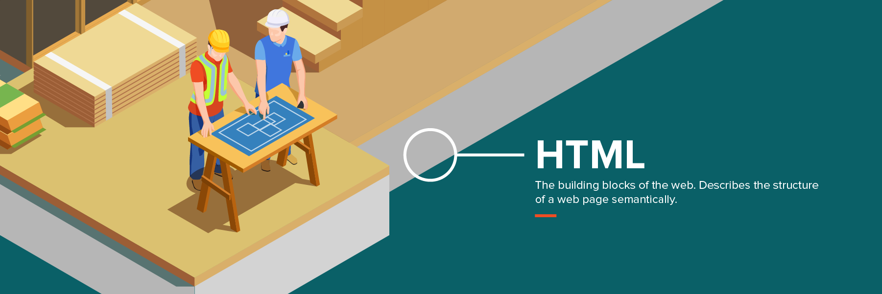 Construction Illustration to show HTML as the building blocks for the web. 