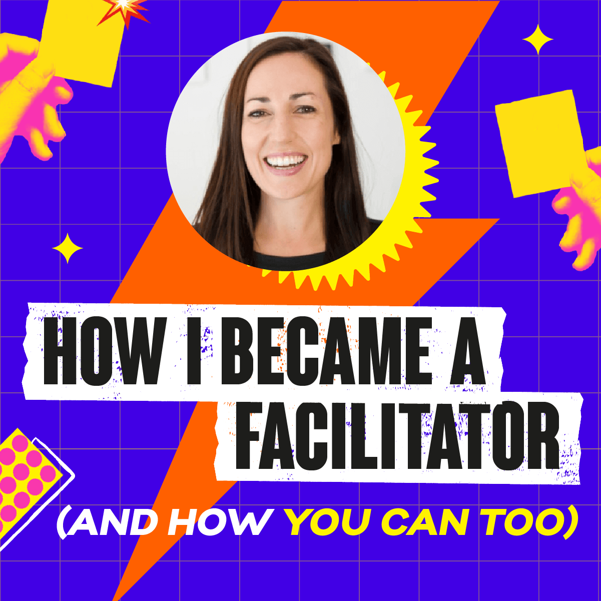 How I Became A Facilitator And How You Can Too Workshopper