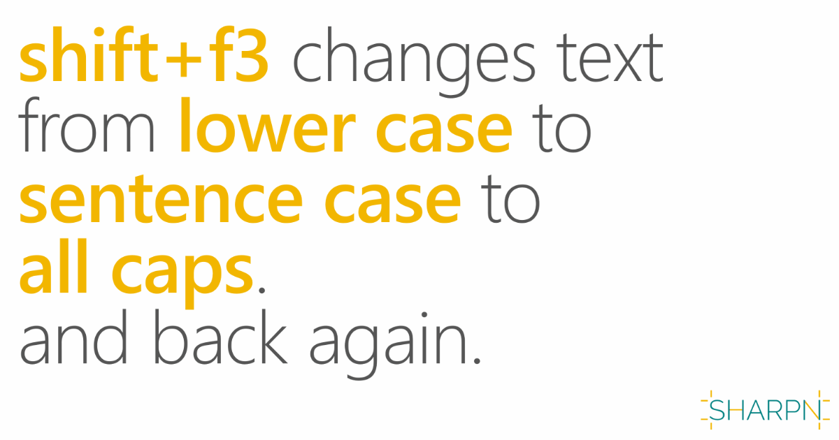 Animated sequence showing the three text case permutations that Shift+F3 cycles through