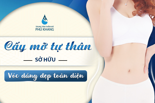Cấy mỡ tự thân như thế nào?