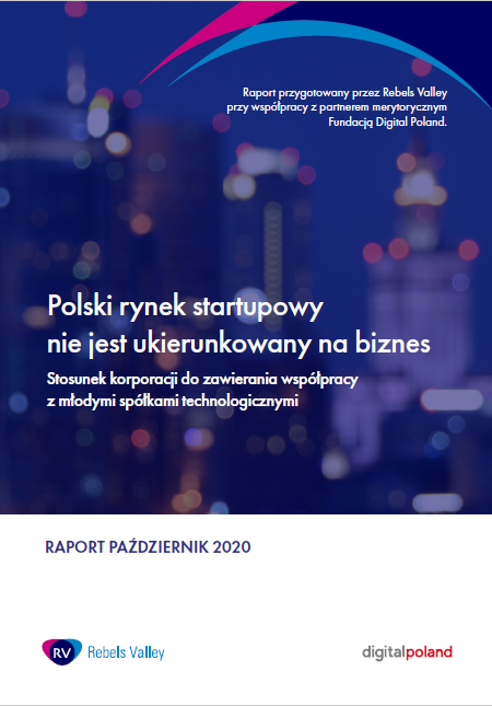 Raport Rebels Valley i Partnerów o współpracy korporacji i startupów w 2020r.