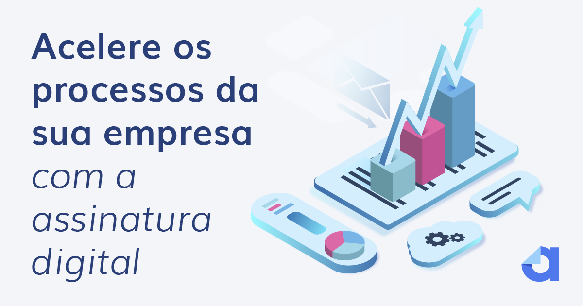 acelere processos com a assinatura digital