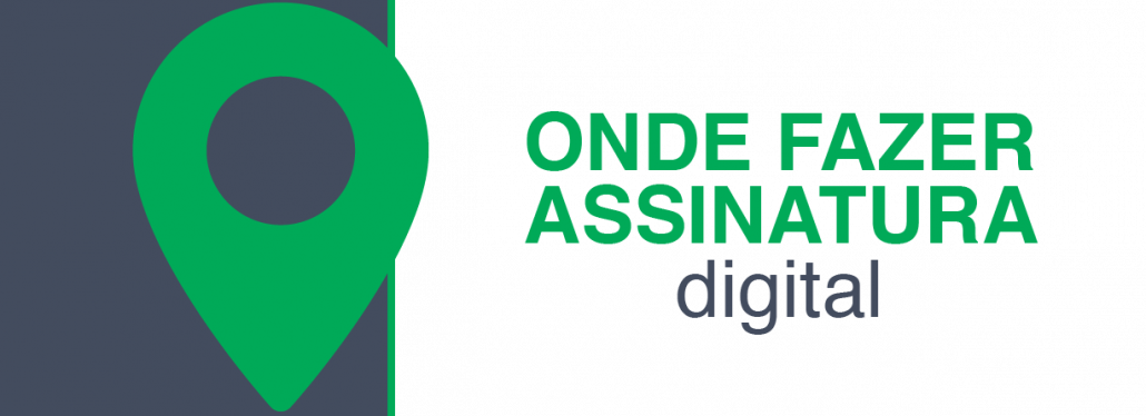 onde fazer assinatura digital