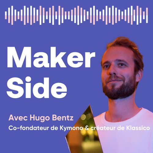 Hugo Bentz, co-fondateur de Kymono & créateur de Klassico