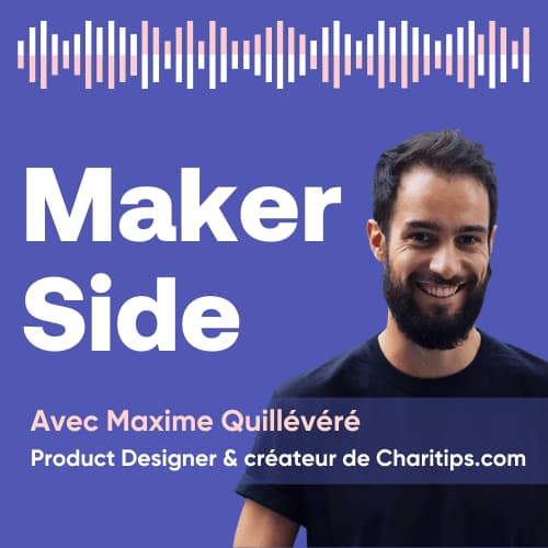 Maxime Quillévéré, Product Designer & créateur de Charitips.com