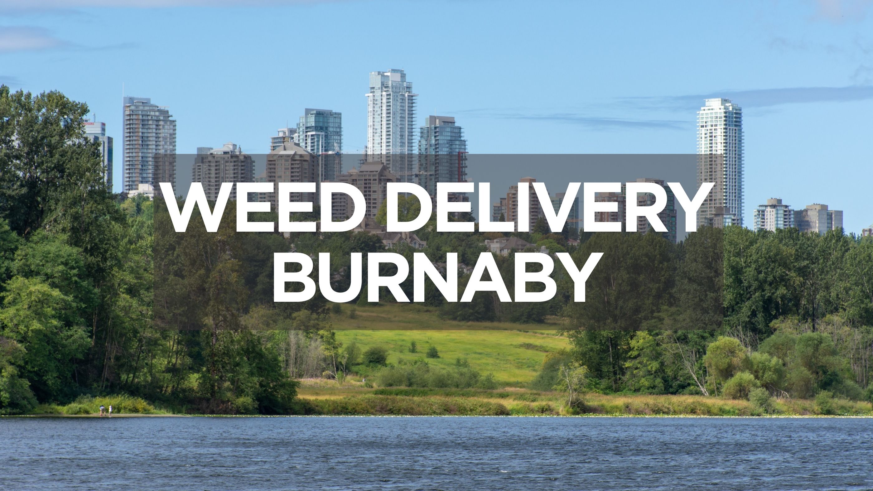 Weed Delivery Burnaby