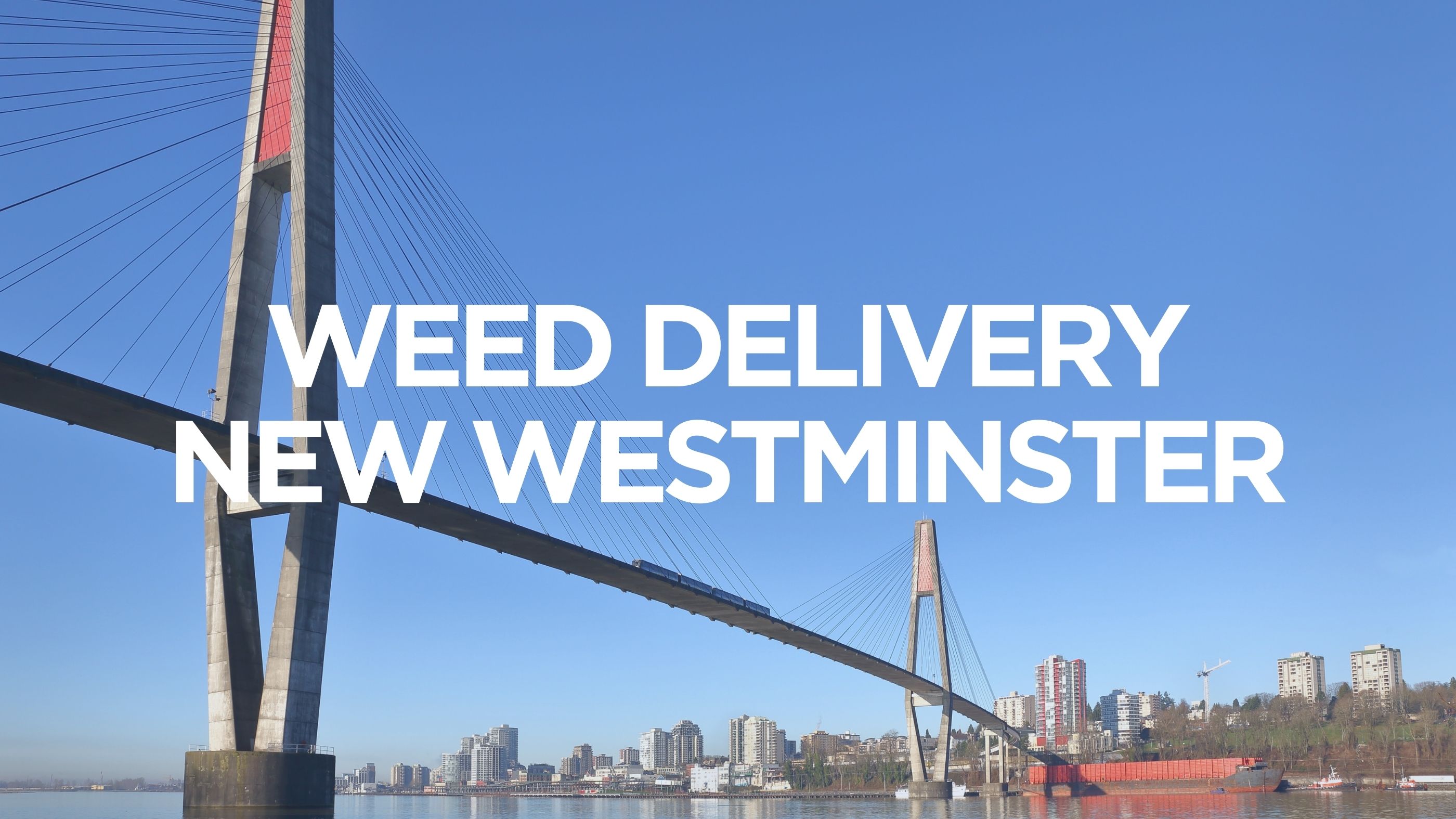 Weed Delivery New Westminster