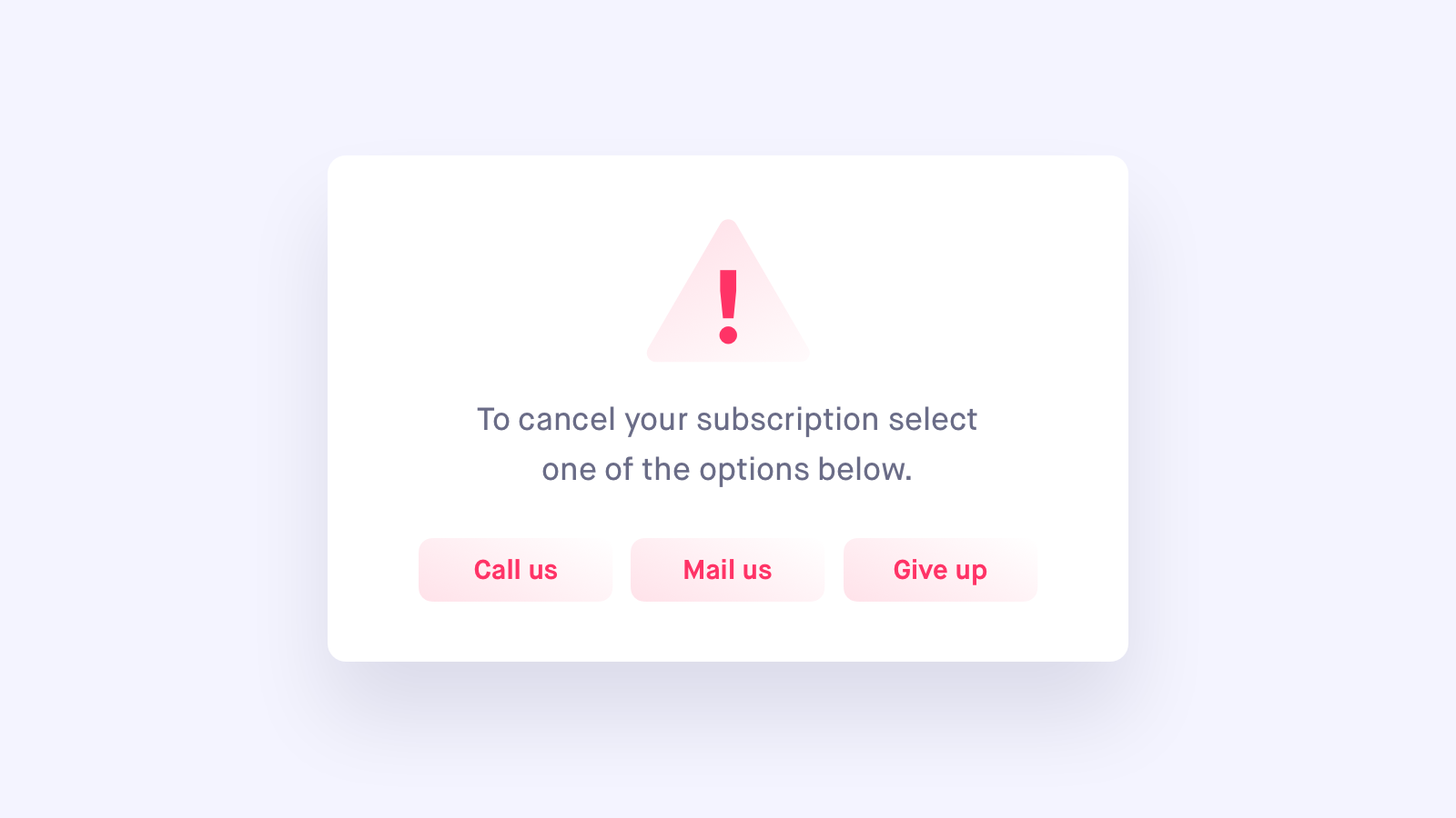 This is an example of a subscription canceling modal with two contact buttons and one cancel button.