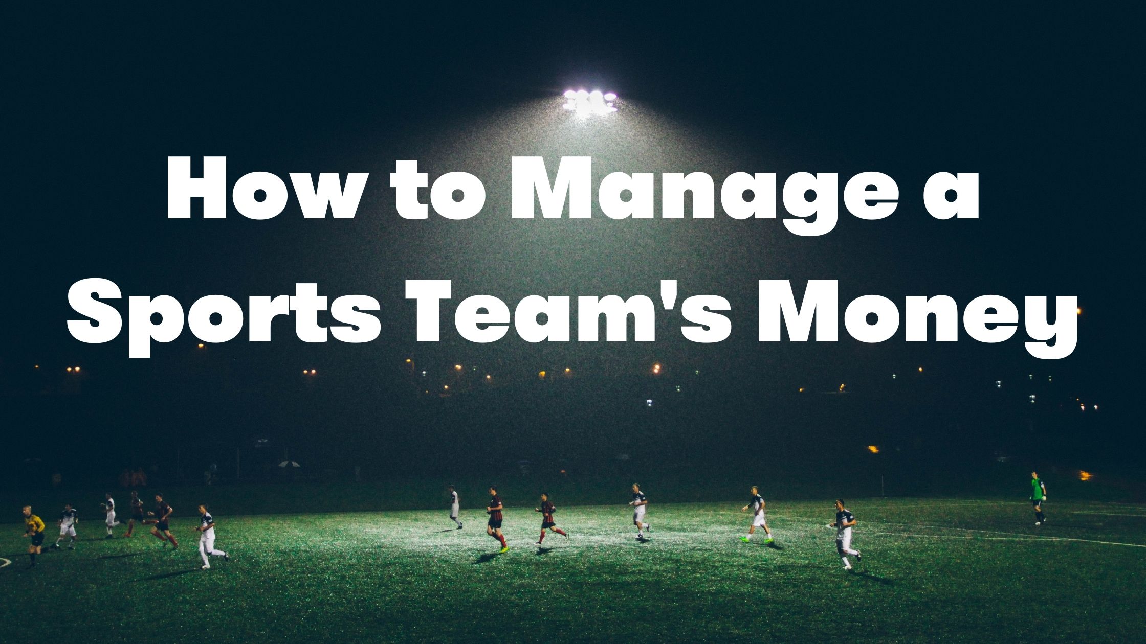 How to Manage a Sports Team's Money