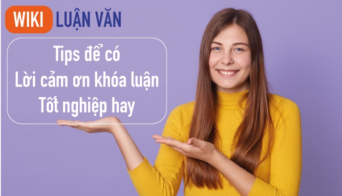 Mẫu lời cảm ơn khóa luận hay nhất