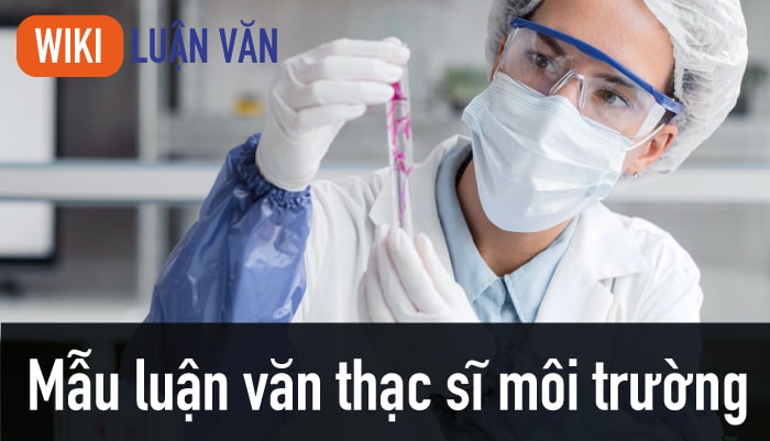 Quy trình làm luận văn thạc sĩ ngành môi trường