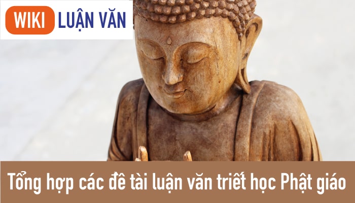 Tổng hợp các đề tài luận văn triết học Phật giáo