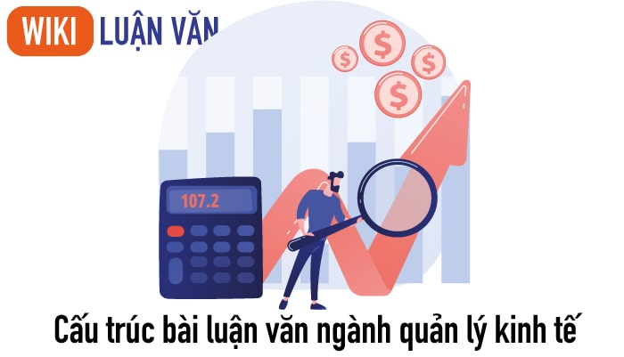 Cấu trúc bài luận văn ngành quản lý kinh tế