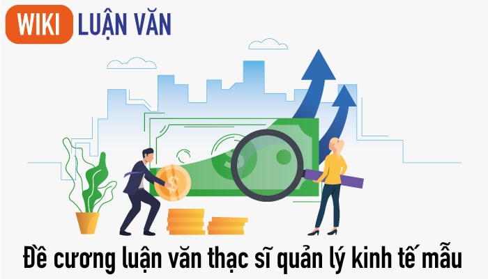 Đề cương luận văn thạc sĩ quản lý kinh tế mẫu