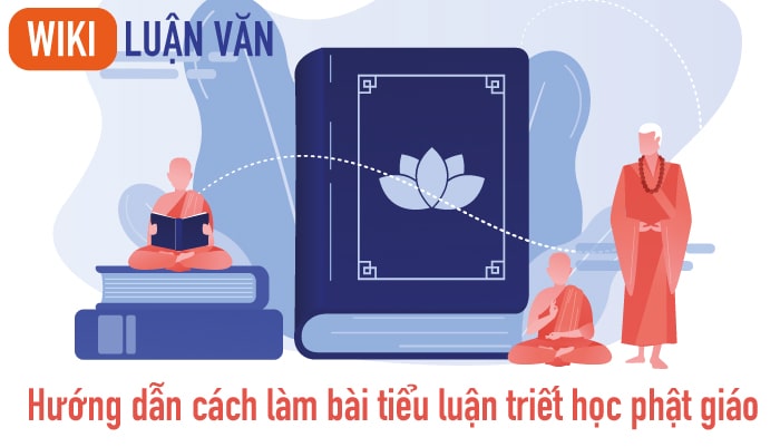 Hướng dẫn cách làm bài tiểu luận triết học phật giáo