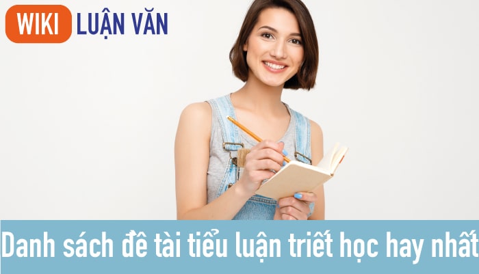 Danh sách đề tài tiểu luận triết học hay nhất