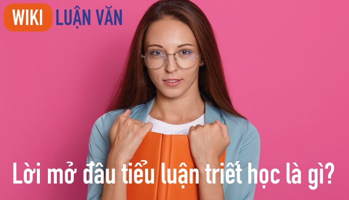 Lời mở đầu tiểu luận triết học là gì?