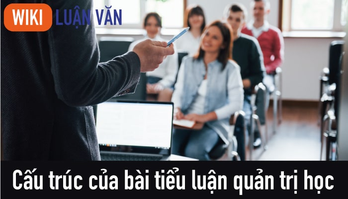 Cấu trúc của bài tiểu luận quản trị học