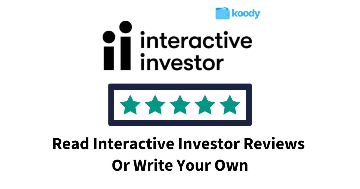Interactive Investor Review Is it any Good? Koody