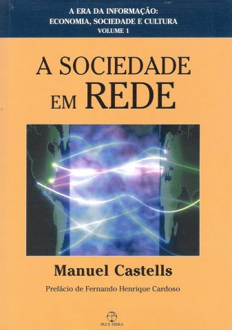 A Sociedade em Rede – Manuel Castells