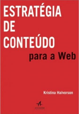 Estratégia de Conteúdo para Web – Kristina Halvorson