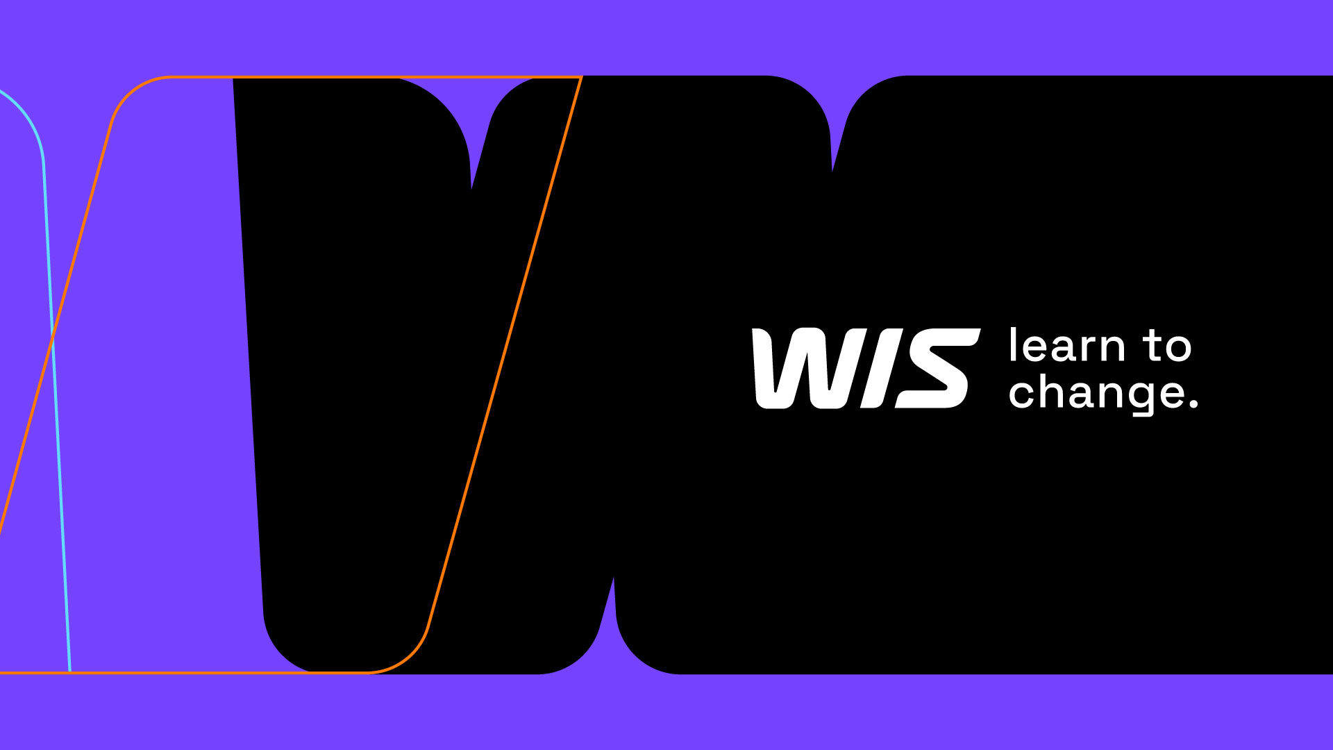 WIS: LEARN TO CHANGE