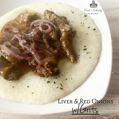 Liver & Red Onions w/Grits