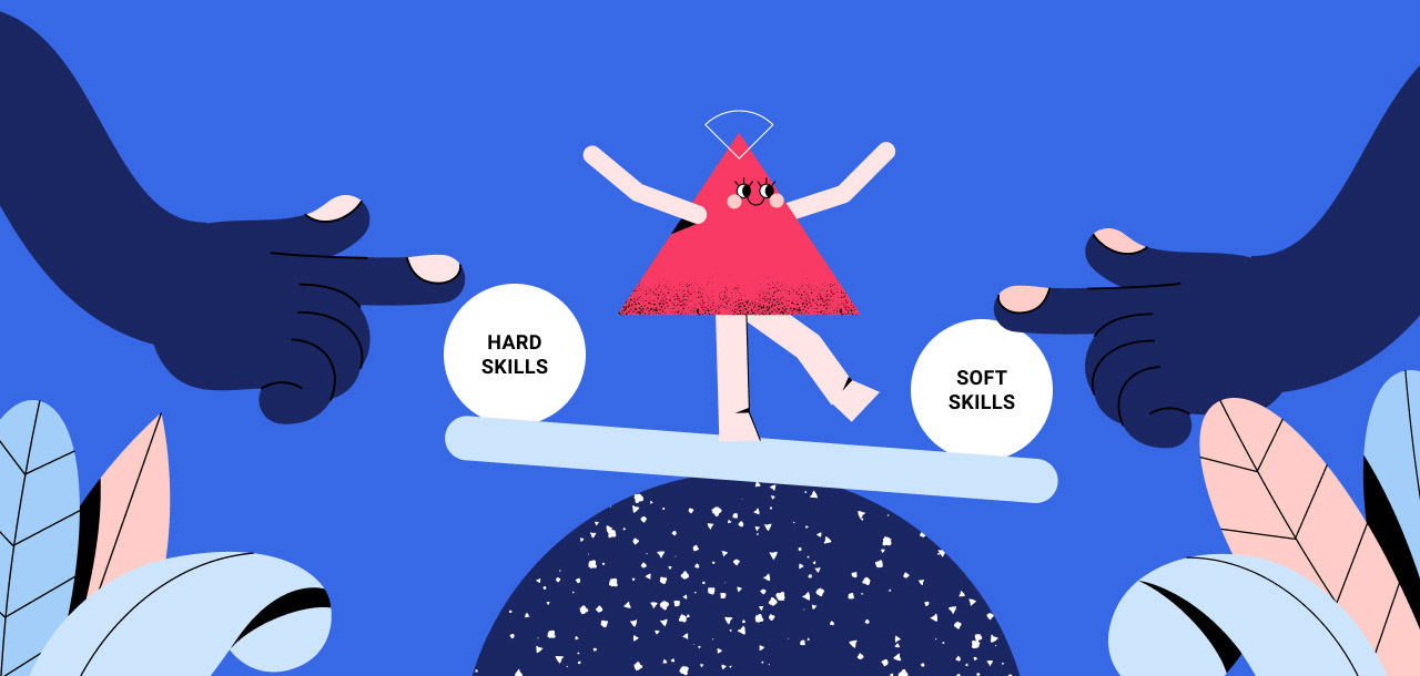 Balance your soft and hard skills