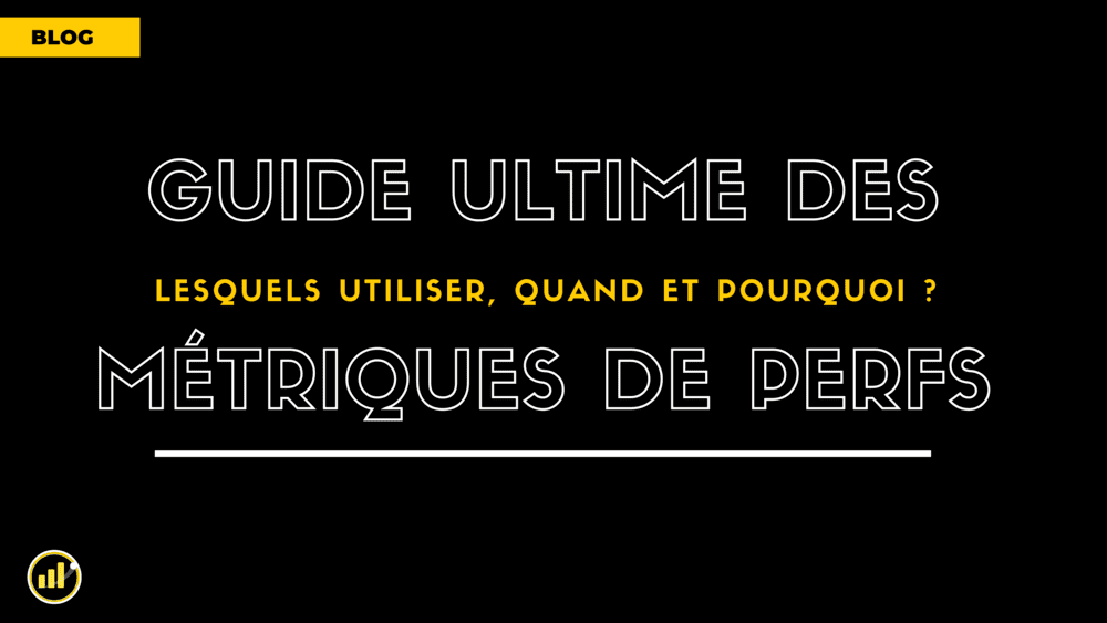 Guide Ultime des Indicateurs clés de performance à mesurer