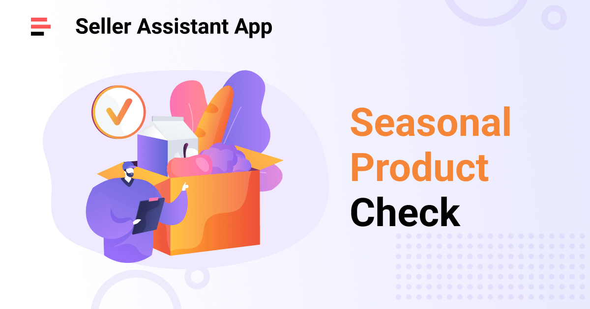 Amazon Seasonal Product Check Complete Guide Seller Assistant App Blog