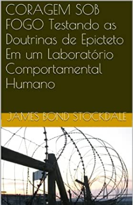Livros sobre Estoicismo: Coragem sob o Fogo — James Stockdale