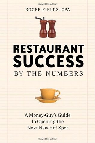 Restaurant Success by the Numbers by Roger Fields