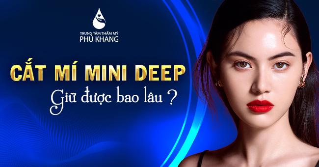 cắt mí mini deep giữ được bao lâu