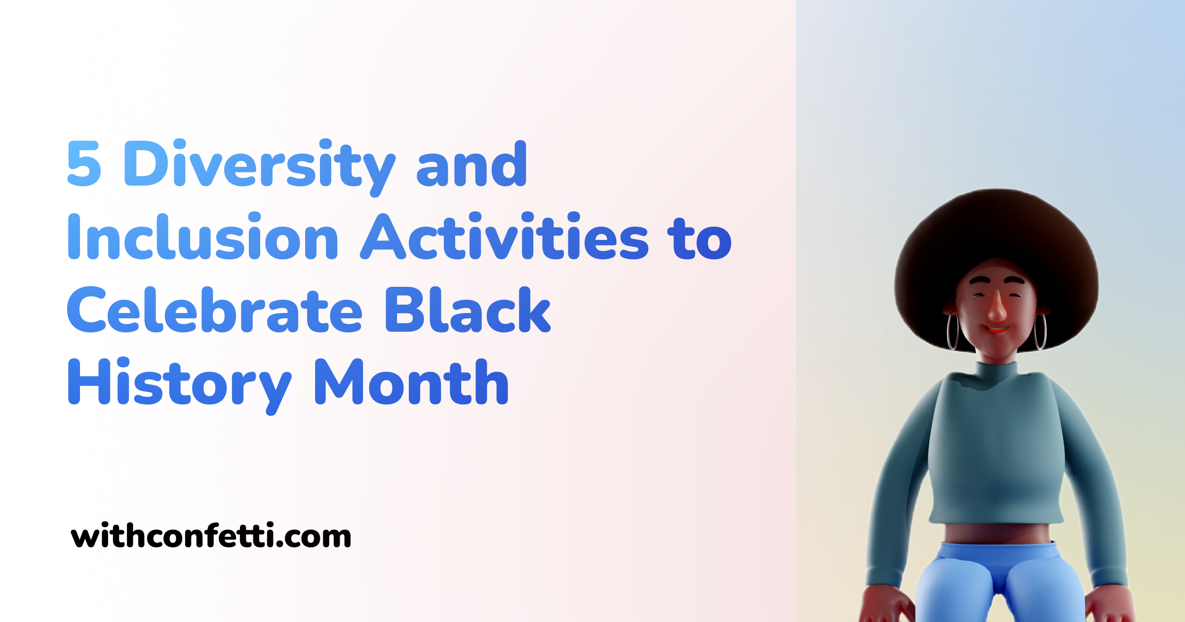 5 Black History Month Ideas for Work | Confetti 🎉