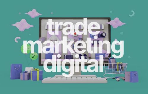 Trade Marketing Digital: Menggenggam Pasar Modern Melalui Strategi Online
