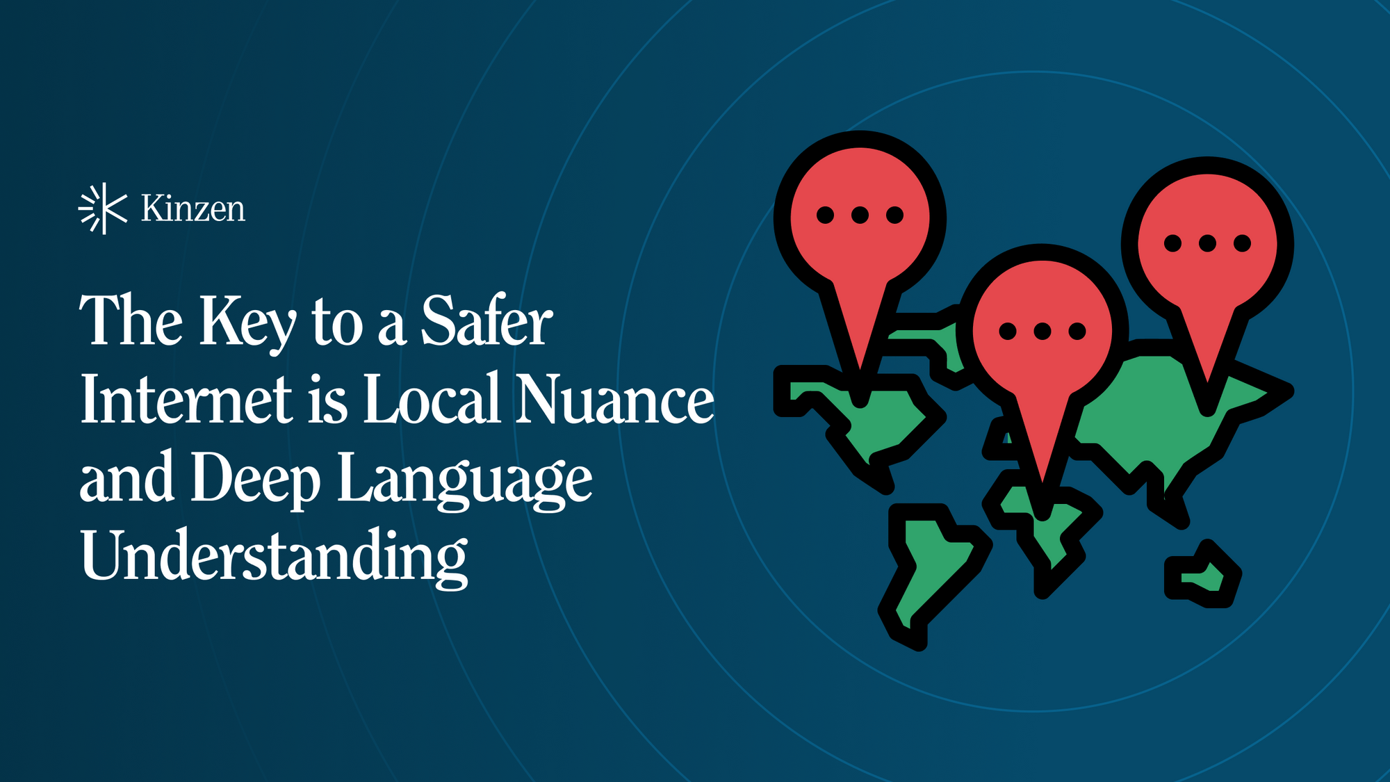 Kinzen: Protect your community from harmful content