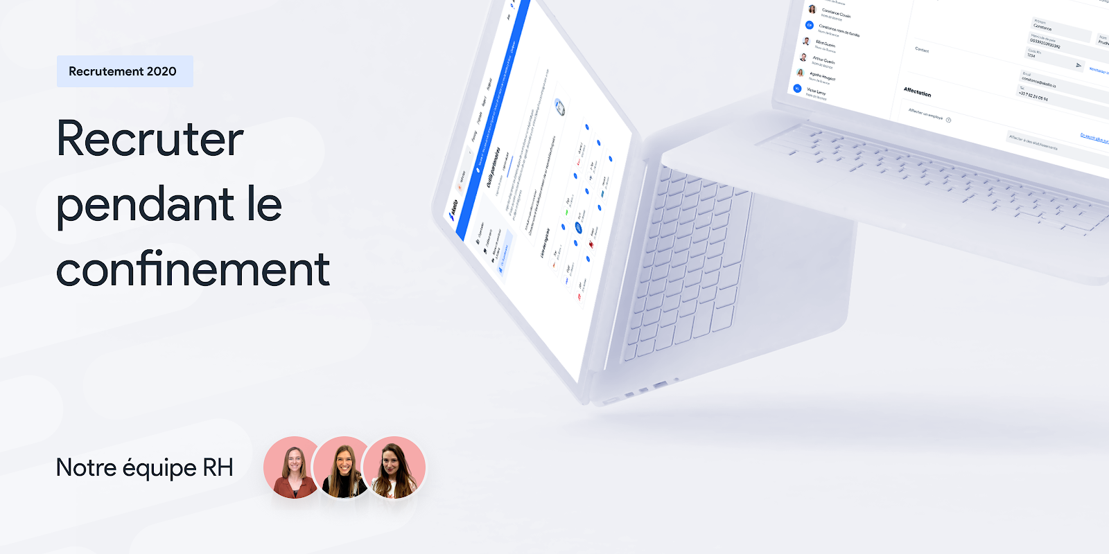 Recruter pendant le confinement : les meilleurs conseils de notre team RH.