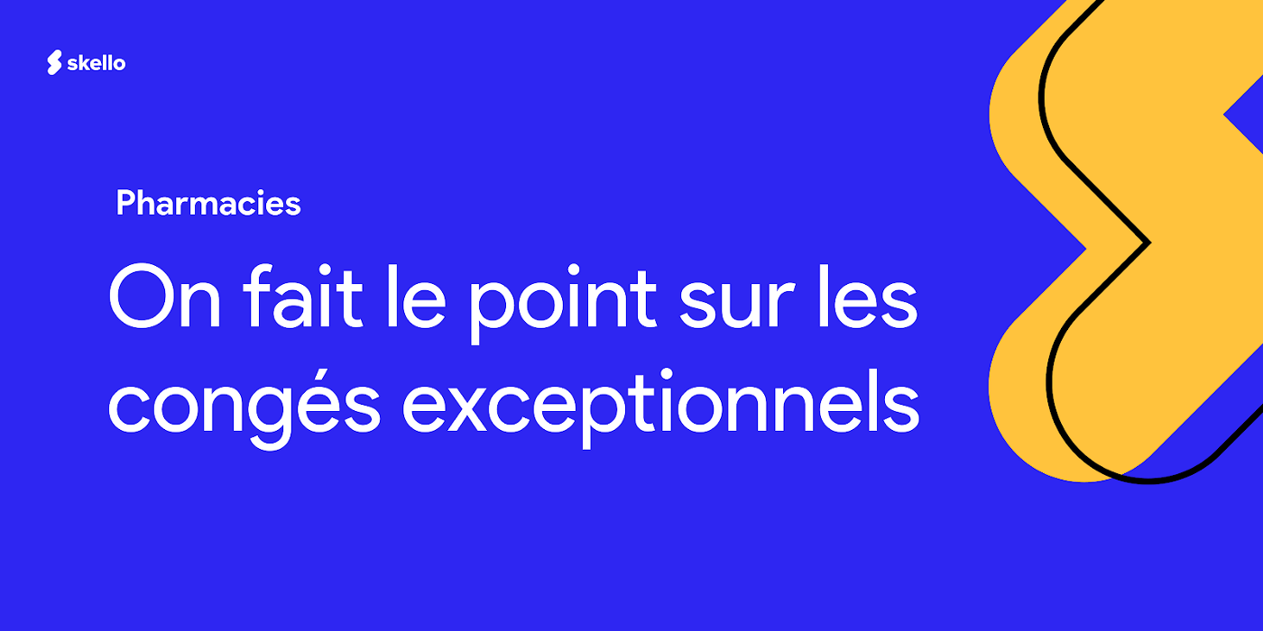 Pharmacies : on fait le point sur les congés exceptionnels.