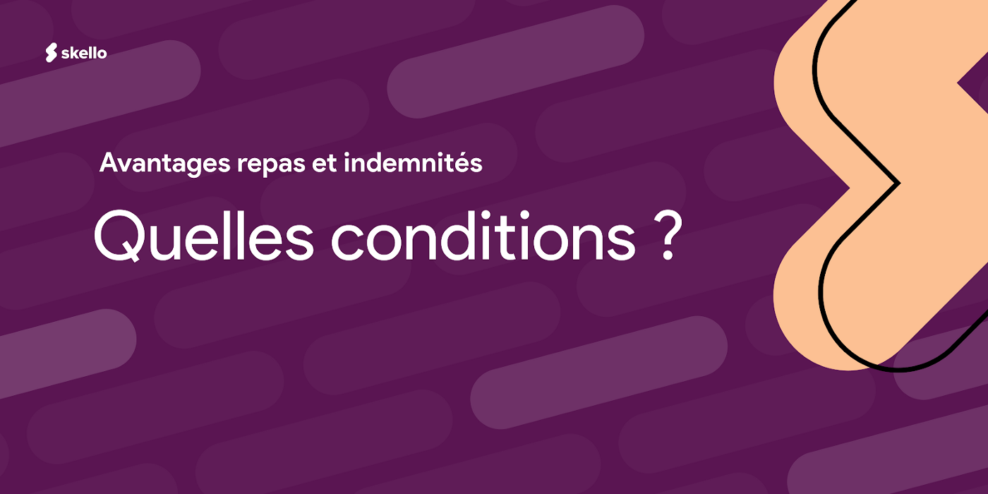 Quelles conditions pour que mon employé bénéficie d’un avantage repas ou d’une indemnité ?