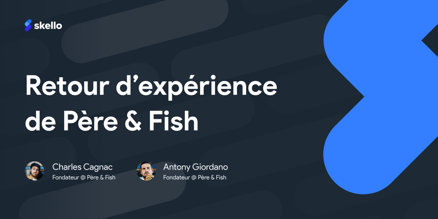 Père & Fish : retour d’expérience de deux restaurateurs face à la crise.