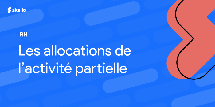Les allocations de l’activité partielle.