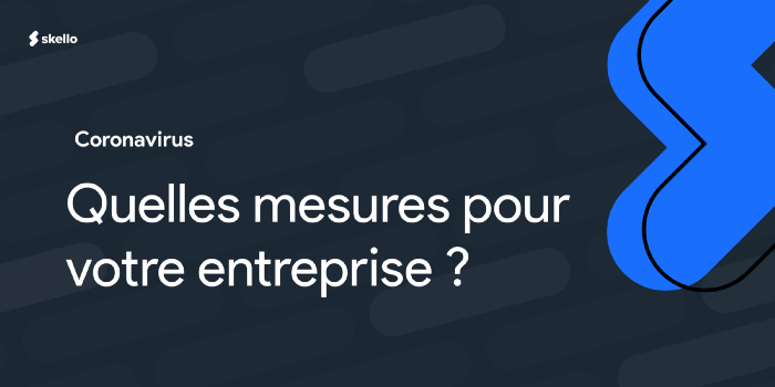 Quelles mesures pour votre entreprise face au coronavirus ?